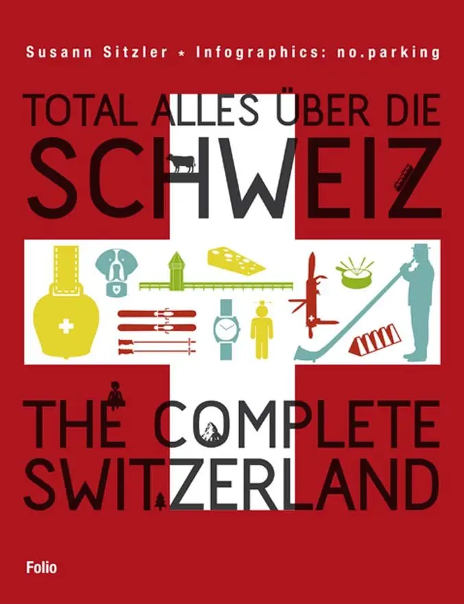 Total alles über die Schweiz The Complete Switzerland Buch