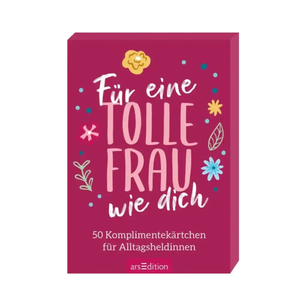 Für eine tolle Frau wie dich