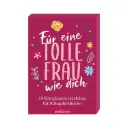 Für eine tolle Frau wie dich